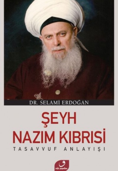 Şeyh Nazım Kıbrısi Tasavvuf Anlayışı Şeyh Nazım Kıbrısi Tasavvuf Anlayışı