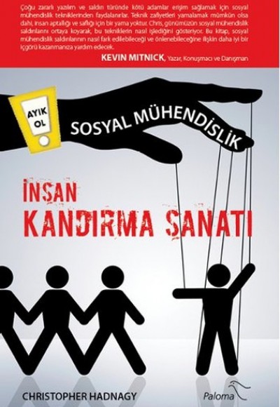 Sosyal Mühendislik - İnsan Kandırma Sanatı Sosyal Mühendislik - İnsan Kandırma Sanatı