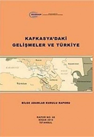 Kafkasya'daki Gelişmeler ve Türkiye Kafkasya'daki Gelişmeler ve Türkiye