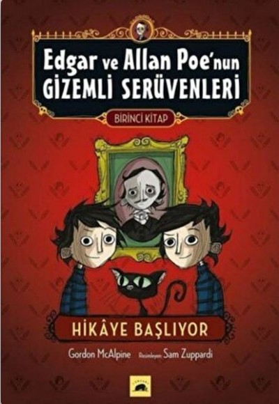 Edgar ve Allan Poe’nun Gizemli Serüvenleri - 1 : Hikaye Başlıyor Edgar ve Allan Poe’nun Gizemli Serüvenleri - 1 : Hikaye Başlıyor