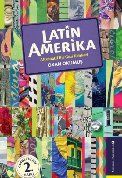 Latin Amerika - Alternatif Bir Gezi Rehberi Latin Amerika - Alternatif Bir Gezi Rehberi