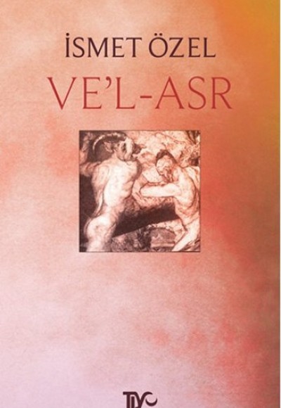 Ve'l - Asr Ve'l - Asr