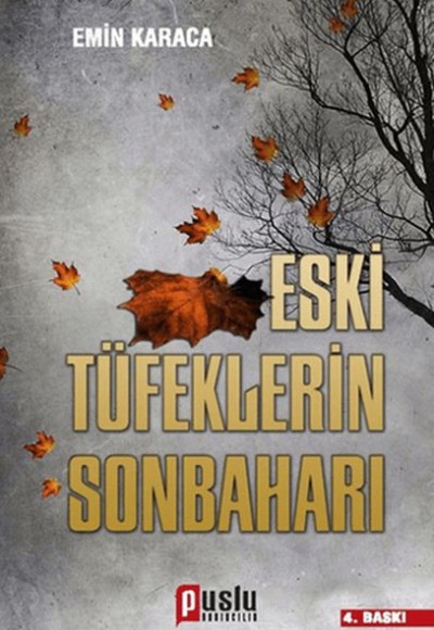 Eski Tüfeklerin Sonbaharı Eski Tüfeklerin Sonbaharı