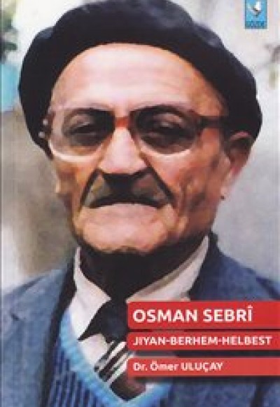 Osman Sebri: Jiyan-Berhem-Helbest Osman Sebri: Jiyan-Berhem-Helbest