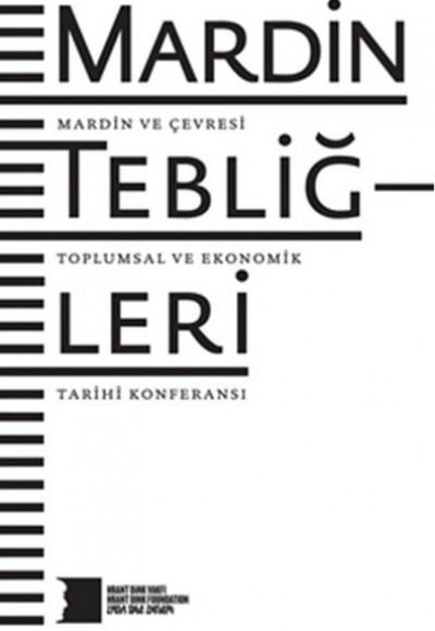 Mardin Tebliğleri Mardin ve Çevresi Toplumsal ve Ekonomik Tarihi Konferansı Mardin Tebliğleri Mardin ve Çevresi Toplumsal ve Ekonomik Tarihi Konferansı