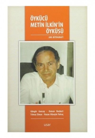 Öykücü Metin İlkin’in Öyküsü Öykücü Metin İlkin’in Öyküsü