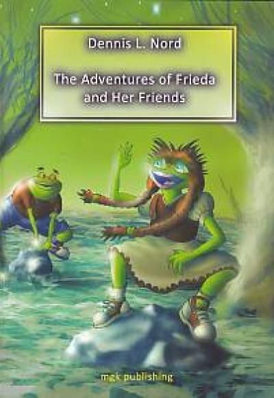 The Adventures of Frieda and Her Friends The Adventures of Frieda and Her Friends