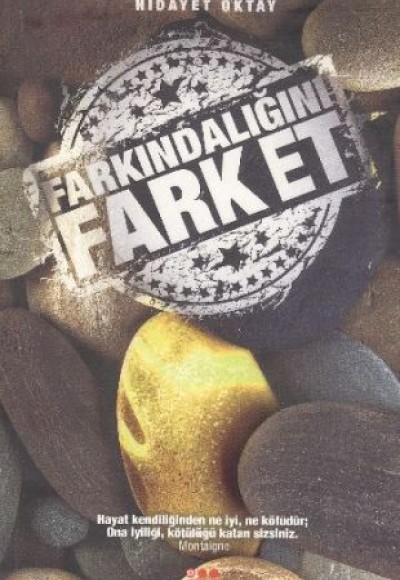Farkındalığını Fark Et Farkındalığını Fark Et