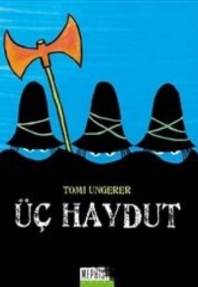 Üç Haydut Üç Haydut