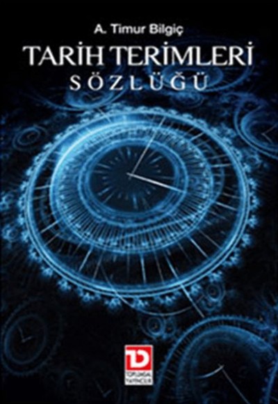 Tarih Terimleri Sözlüğü Tarih Terimleri Sözlüğü