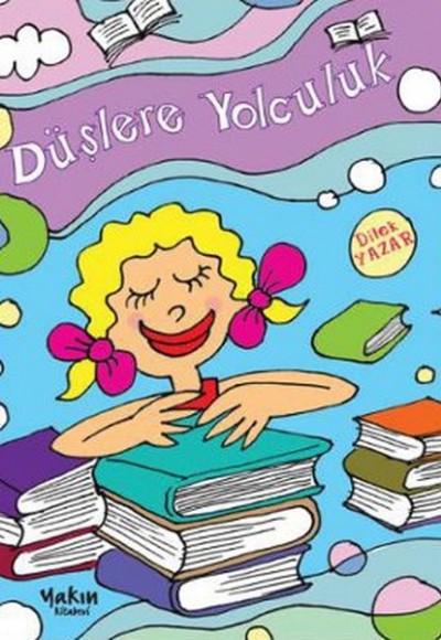 Düşlere Yolculuk Düşlere Yolculuk