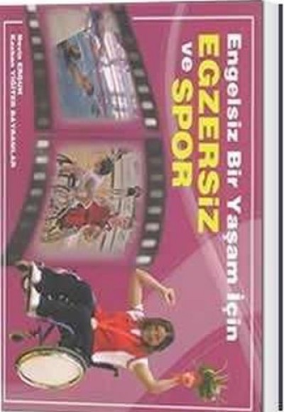 Engelsiz Bir Yaşam İçin Egzersiz ve Spor Engelsiz Bir Yaşam İçin Egzersiz ve Spor
