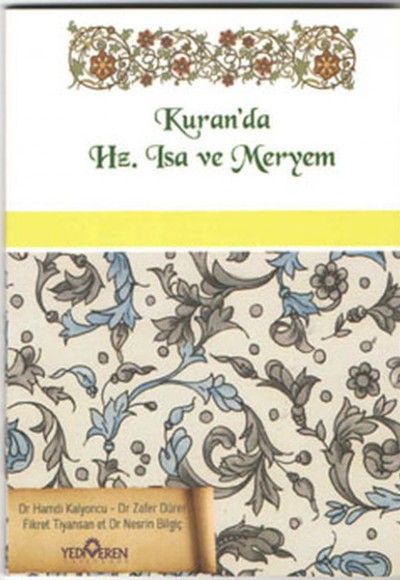 Kuran'da Hz. İsa ve Hz. Meryem Kuran'da Hz. İsa ve Hz. Meryem