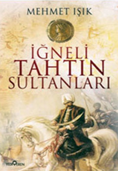 İğneli Tahtın Sultanları İğneli Tahtın Sultanları