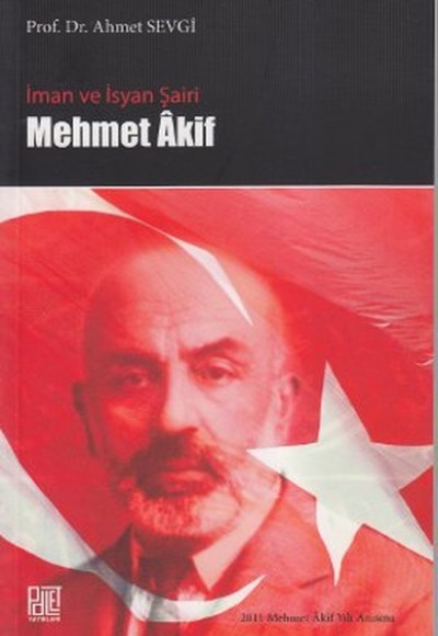 İman ve İsyan Şairi Mehmet Akif İman ve İsyan Şairi Mehmet Akif