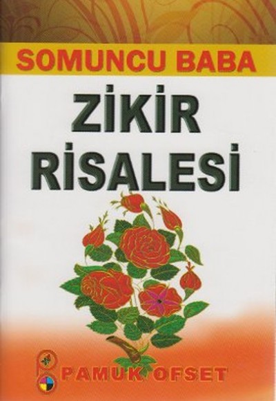 Somuncu Baba Zikir Risalesi (Tasavvuf 028) Somuncu Baba Zikir Risalesi (Tasavvuf 028)