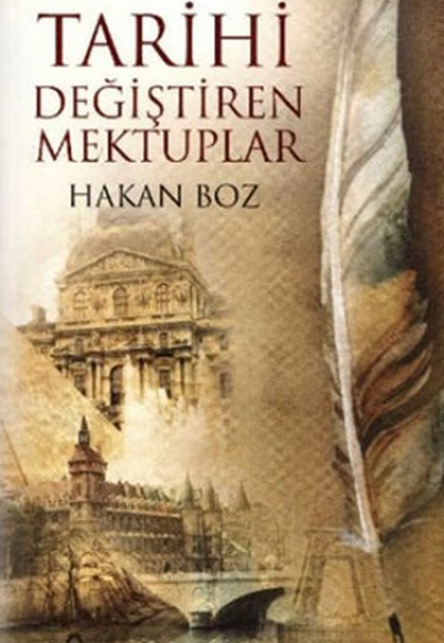 Tarihi Değiştiren Mektuplar Tarihi Değiştiren Mektuplar