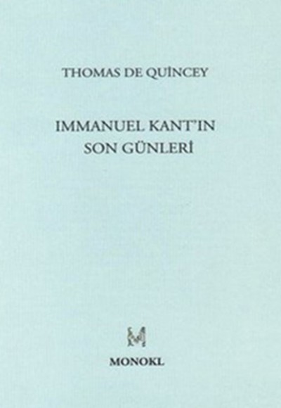 Immanuel Kant'ın Son Günleri Immanuel Kant'ın Son Günleri