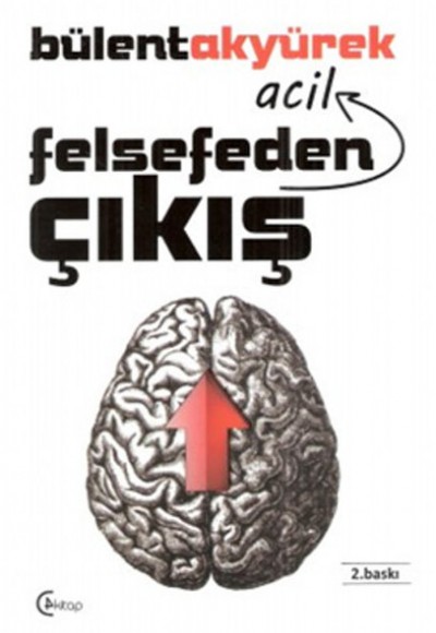 Felsefeden Acil Çıkış Felsefeden Acil Çıkış