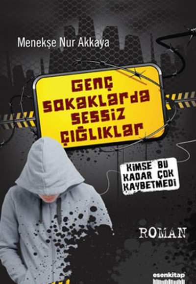 Genç Sokaklarda Sessiz Çığlıklar Genç Sokaklarda Sessiz Çığlıklar