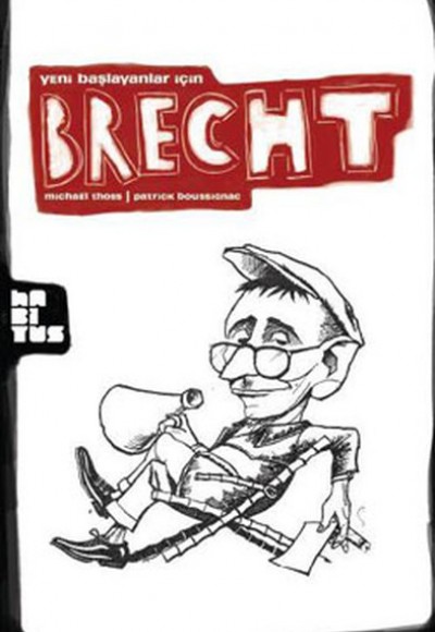 Yeni Başlayanlar İçin Brecht Yeni Başlayanlar İçin Brecht