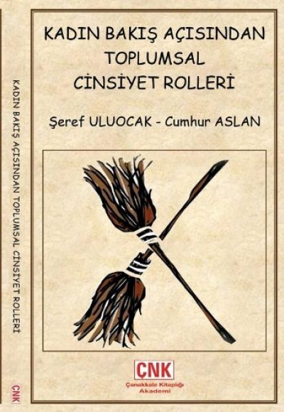 Kadın Bakış Açısından Toplumsal Cinsiyet Rolleri Kadın Bakış Açısından Toplumsal Cinsiyet Rolleri