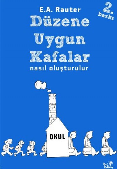 Düzene Uygun Kafalar Nasıl Oluşturulur Düzene Uygun Kafalar Nasıl Oluşturulur