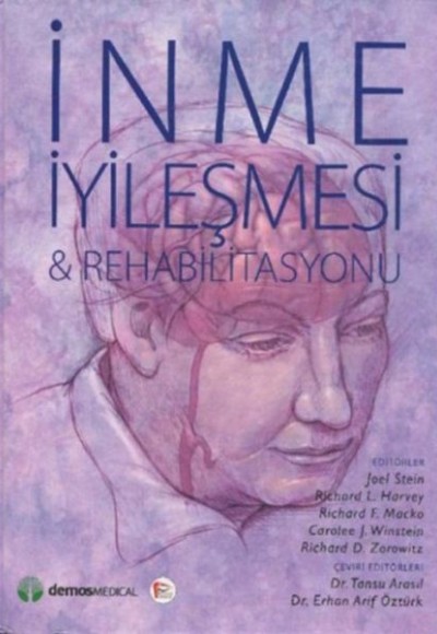 İnme İyileşmesi ve Rehabilitasyonu İnme İyileşmesi ve Rehabilitasyonu