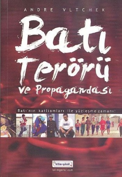 Batı Terörü ve Propagandası Batı Terörü ve Propagandası