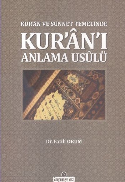Kur'an'ı Anlama Usulü Kur'an'ı Anlama Usulü