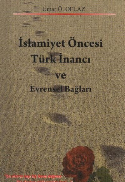 İslamiyet Öncesi Türk İnancı ve Evrensel Bağlar İslamiyet Öncesi Türk İnancı ve Evrensel Bağlar