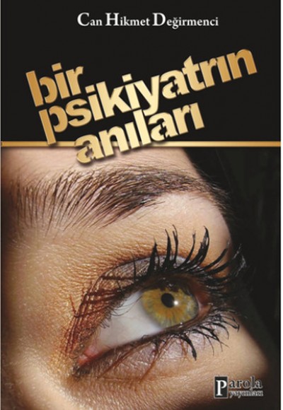 Bir Psikiyatrın Anıları Bir Psikiyatrın Anıları