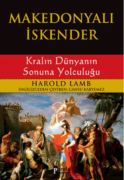 Makedonyalı İskender - Kralın Dünyanın Sonuna Yolculuğu Makedonyalı İskender - Kralın Dünyanın Sonuna Yolculuğu