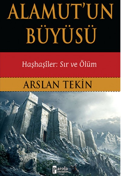 Alamut'un Büyüsü - Haşhaşiler: Sır ve Ölüm Alamut'un Büyüsü - Haşhaşiler: Sır ve Ölüm