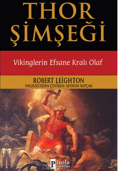 Thor Şimşeği - Vikinglerin Efsane Kralı Olaf Thor Şimşeği - Vikinglerin Efsane Kralı Olaf