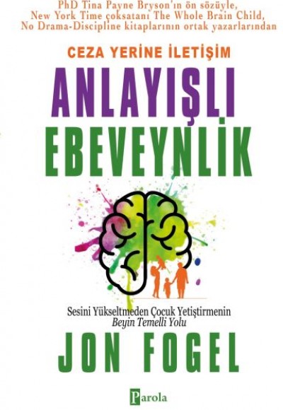 Ceza Yerine İletişim: Anlayışlı Ebeveynlik Ceza Yerine İletişim: Anlayışlı Ebeveynlik