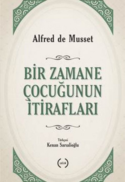 Bir Zamane Çocuğunun İtirafları Bir Zamane Çocuğunun İtirafları