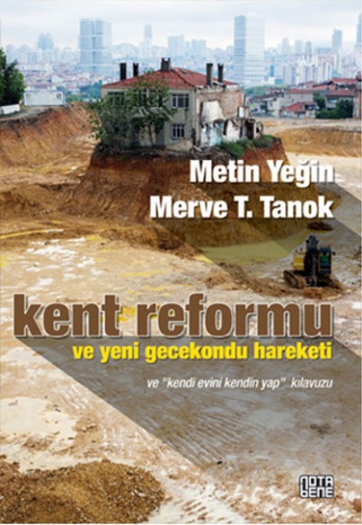Kent Reformu ve Yeni Gecekondu Hareketi Kent Reformu ve Yeni Gecekondu Hareketi