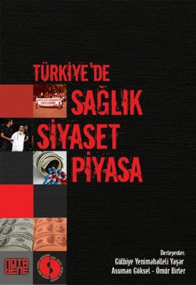 Türkiye'de Sağlık Siyaset Piyasa Türkiye'de Sağlık Siyaset Piyasa