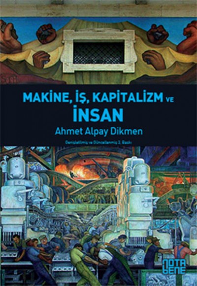 Makine İş Kapitalizm ve İnsan Makine İş Kapitalizm ve İnsan