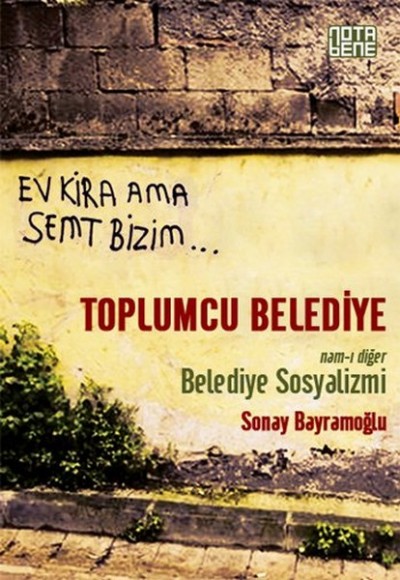 Toplumcu Belediye - Nam-ı Diğer Belediye Sosyalizmi Toplumcu Belediye - Nam-ı Diğer Belediye Sosyalizmi
