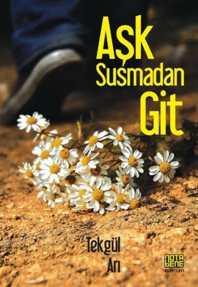 Aşk Susmadan Git Aşk Susmadan Git