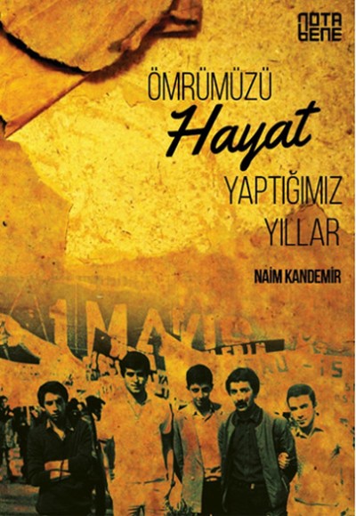 Ömrümüzü Hayat Yaptığımız Yıllar Ömrümüzü Hayat Yaptığımız Yıllar