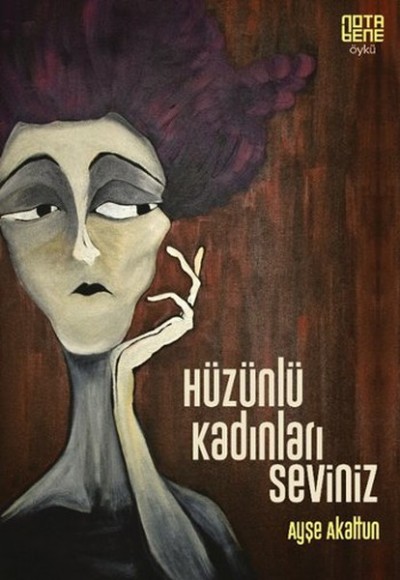Hüzünlü Kadınları Seviniz Hüzünlü Kadınları Seviniz