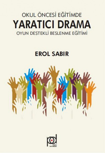 Okul Öncesi Eğitimde Yaratıcı Drama Oyun Destekli Beslenme Eğitimi Okul Öncesi Eğitimde Yaratıcı Drama Oyun Destekli Beslenme Eğitimi