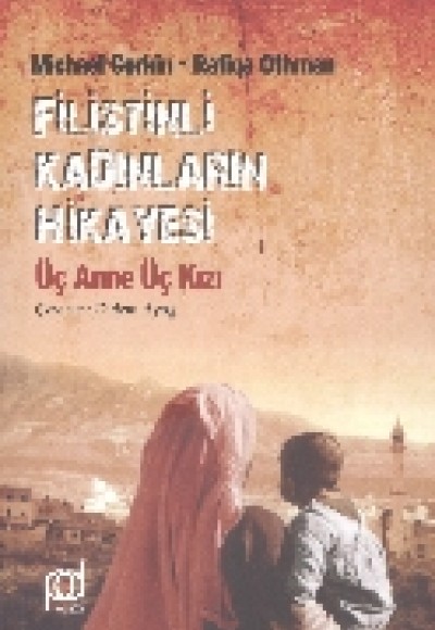 Filistinli Kadınların Hikayesi Filistinli Kadınların Hikayesi