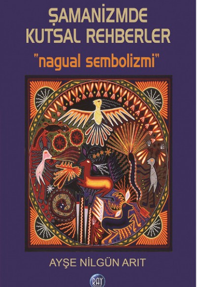 Şamanizmde Kutsal Rehberler Şamanizmde Kutsal Rehberler