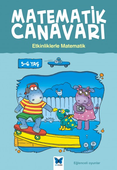 Matematik Canavarı - Etkinliklerle Matematik 5-6 Yaş