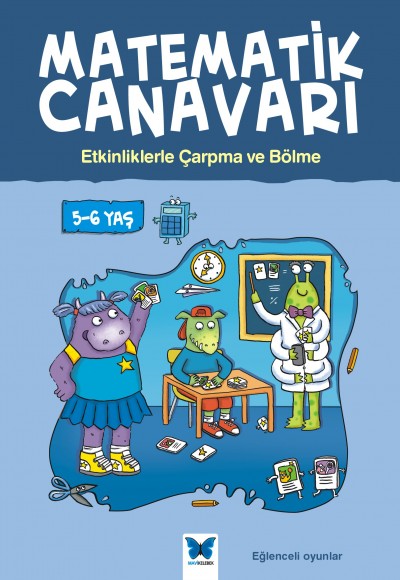 Matematik Canavarı - Etkinliklerle Çarpma ve Bölme 5-6 Yaş