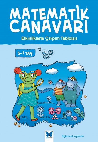 Matematik Canavarı - Etkinliklerle Çarpım Tabloları Matematik Canavarı - Etkinliklerle Çarpım Tabloları